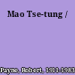 Mao Tse-tung /