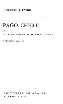 Pago Chico y Nuevos cuentos de Pago Chico.