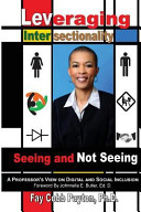 Leveraging intersectionality : seeing and not seeing /