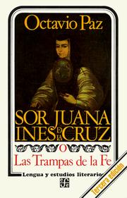 Sor Juana Inés de la Cruz, o, Las trampas de la fe /