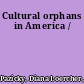 Cultural orphans in America /