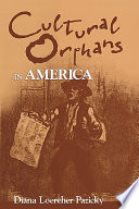 Cultural orphans in America