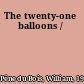 The twenty-one balloons /