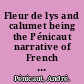 Fleur de lys and calumet being the Pénicaut narrative of French adventure in Louisiana /