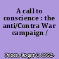 A call to conscience : the anti/Contra War campaign /