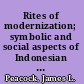 Rites of modernization; symbolic and social aspects of Indonesian proletarian drama /