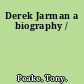 Derek Jarman a biography /