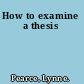 How to examine a thesis