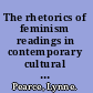 The rhetorics of feminism readings in contemporary cultural theory and the popular press /