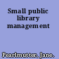 Small public library management