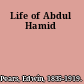 Life of Abdul Hamid