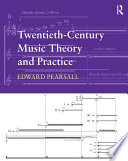 Twentieth-century music theory and practice