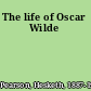 The life of Oscar Wilde