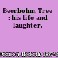 Beerbohm Tree : his life and laughter.