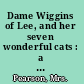 Dame Wiggins of Lee, and her seven wonderful cats : a humorous tale /