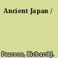 Ancient Japan /