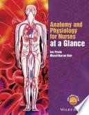 Anatomy and physiology for nurses at a glance /