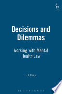 Decisions and dilemmas working with mental health law /