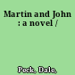 Martin and John : a novel /