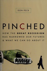 Pinched : how the Great Recession has narrowed our futures and what we can do about it /