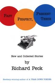 Past perfect, present tense : new and collected stories /