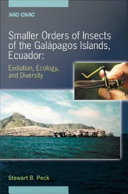 Smaller orders of insects of the Galápagos Islands, Ecuador evolution, ecology, and diversity /