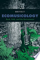 Ecomusicology rock, folk, and the environment /