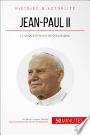 Jean-Paul II, à la rencontre des peuples : Un pape au visage humain /