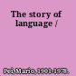 The story of language /
