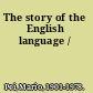 The story of the English language /