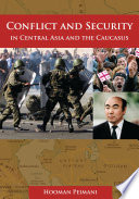 Conflict and security in Central Asia and the Caucasus