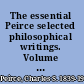 The essential Peirce selected philosophical writings. Volume 2, 1893-1913 /