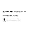 The people's President : the electoral college in American history and the direct-vote alternative /