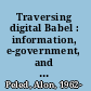Traversing digital Babel : information, e-government, and exchange /