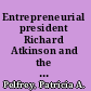 Entrepreneurial president Richard Atkinson and the University of California, 1995-2003 /