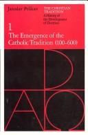 The Christian tradition : a history of the development of doctrine /