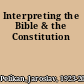 Interpreting the Bible & the Constitution