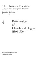 Reformation of church and dogma (1300-1700) /