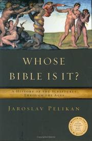 Whose Bible is it? : a history of the Scriptures through the ages /