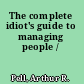 The complete idiot's guide to managing people /