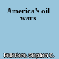 America's oil wars