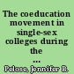 The coeducation movement in single-sex colleges during the late 1960's and 1970's : case studies of Vassar College and Union College /