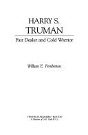 Harry S. Truman : fair dealer and cold warrior /