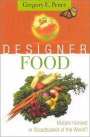 Designer food : mutant harvest or breadbasket of the world? /