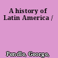 A history of Latin America /