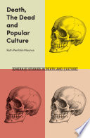 Death, the dead and popular culture /