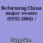 Reforming China major events (1992-2004) /