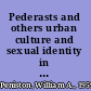 Pederasts and others urban culture and sexual identity in nineteenth century Paris /