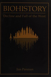 Biohistory : decline and fall of the West /