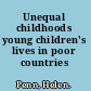 Unequal childhoods young children's lives in poor countries /